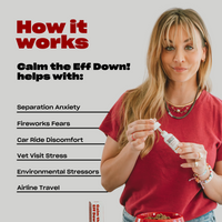 Woman holding a bottle labeled 'Double the Calm (the Eff Down!)' next to text: 'How it works Calm the EFF Down! helps with: Separation Anxiety, Excessive Fear, Cry for Their Humans, Destructive Behavior, Attention Issues, Active Tummy'
