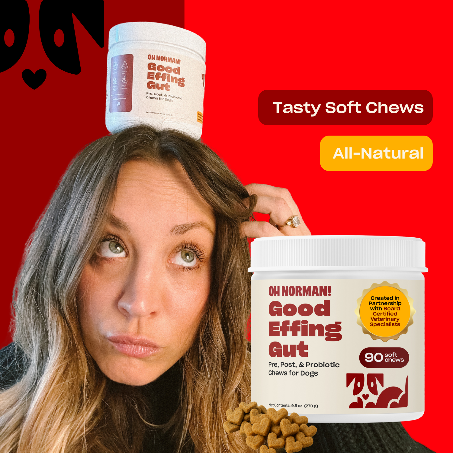 Kaley Cuoco with OH NORMAN! Good Effing Gut pre, post, & probiotic chews for dogs, with text 'Tasty Soft Chews' and 'All-Natural' on red background